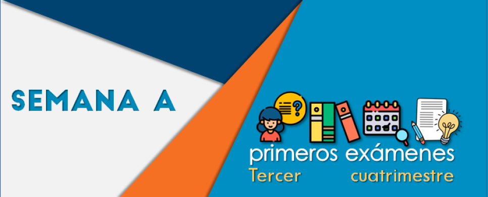 Primeros exámenes Semana A III Cuatrimestre