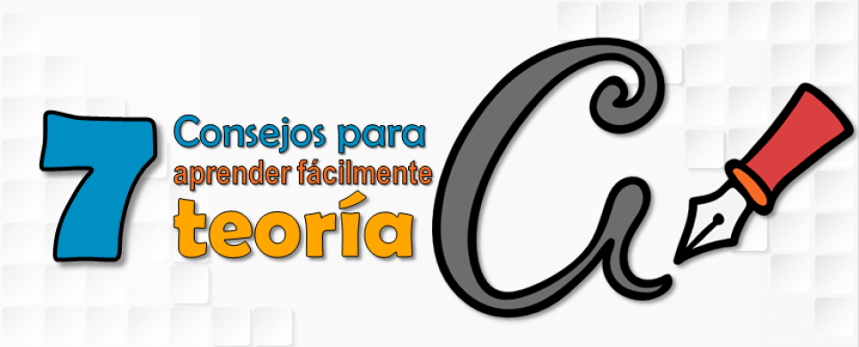 7 consejos para aprender fácilmente teoría