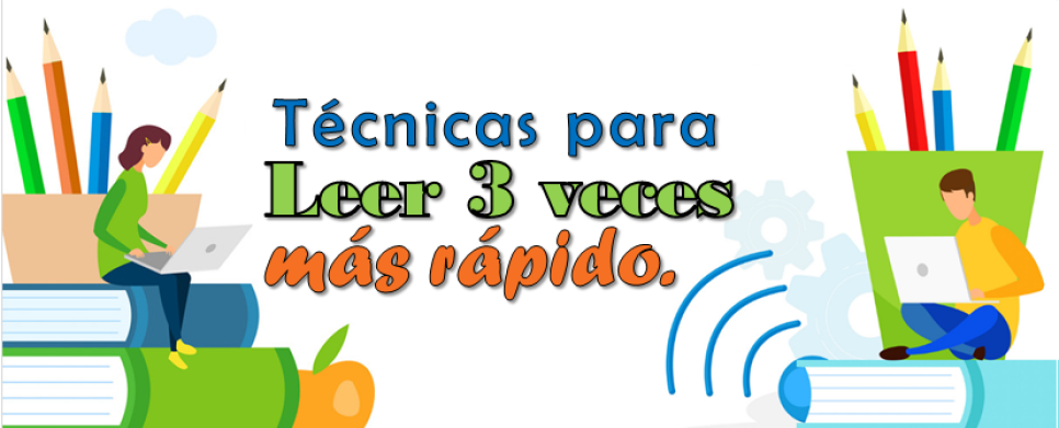 Técnicas para leer tres veces más rápido. 
