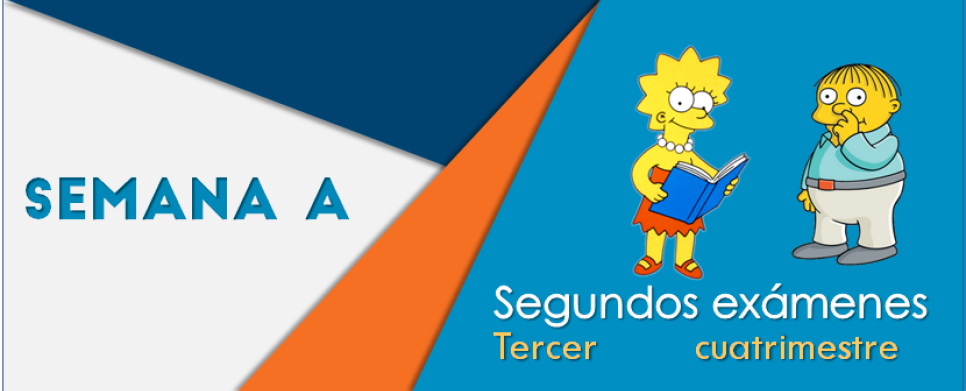 Segundos exámenes Semana A III Cuatrimestre